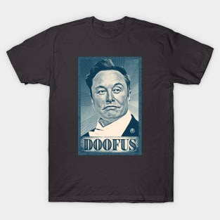 Elon Musk is a Doofus T-Shirt